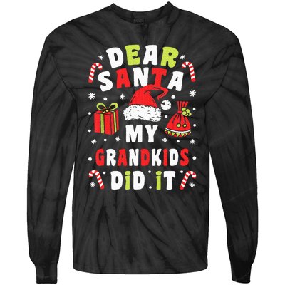 Christmas Grandpa Grandma Dear Santa My Grand Did It Tie-Dye Long Sleeve Shirt