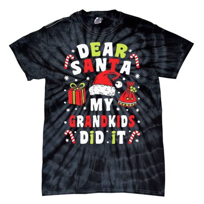 Christmas Grandpa Grandma Dear Santa My Grand Did It Tie-Dye T-Shirt