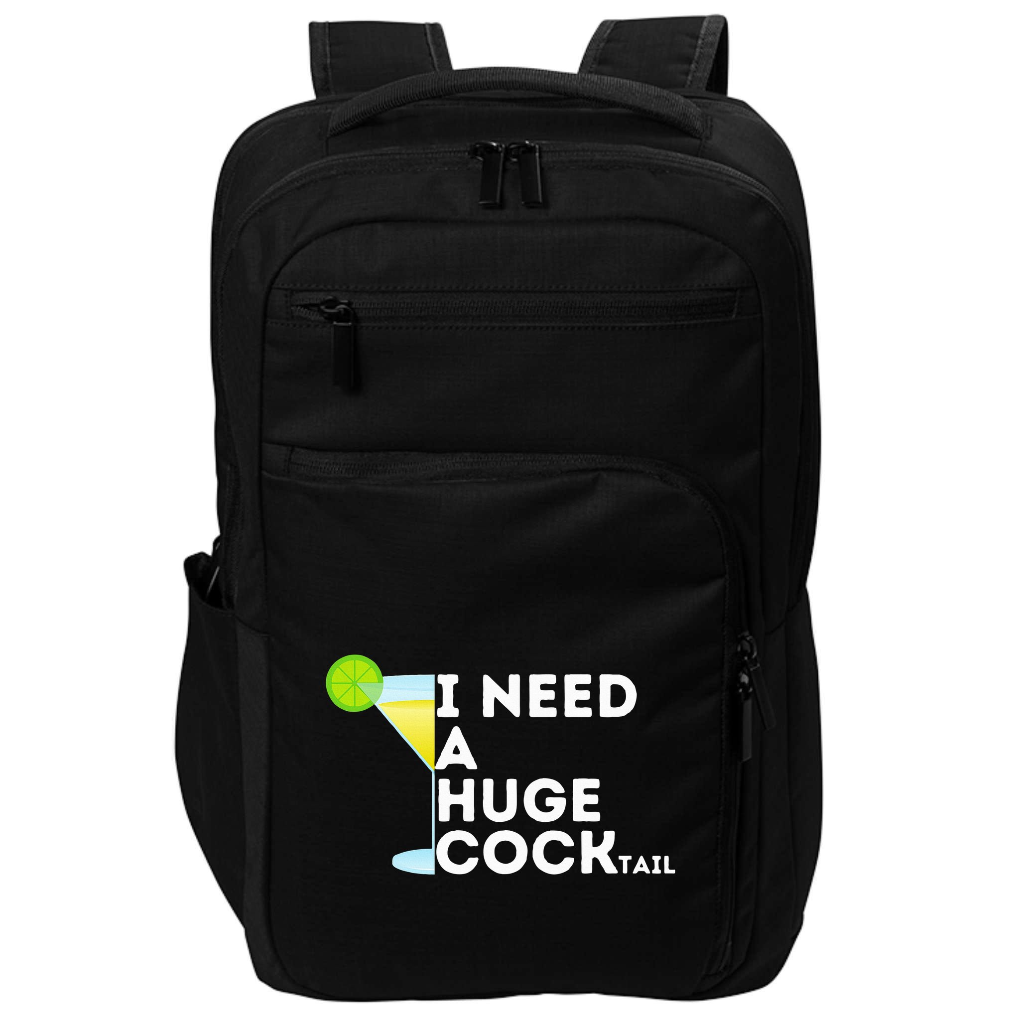 Cocktail Gag Gifts For Women I Need A Huge Cocktail Impact Tech Backpack