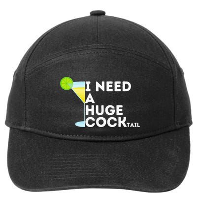 Cocktail Gag Gifts For Women I Need A Huge Cocktail 7-Panel Snapback Hat