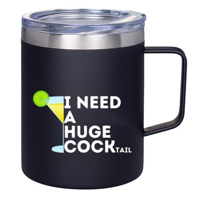 Cocktail Gag Gifts For Women I Need A Huge Cocktail 12oz Stainless Steel Coffee Mug
