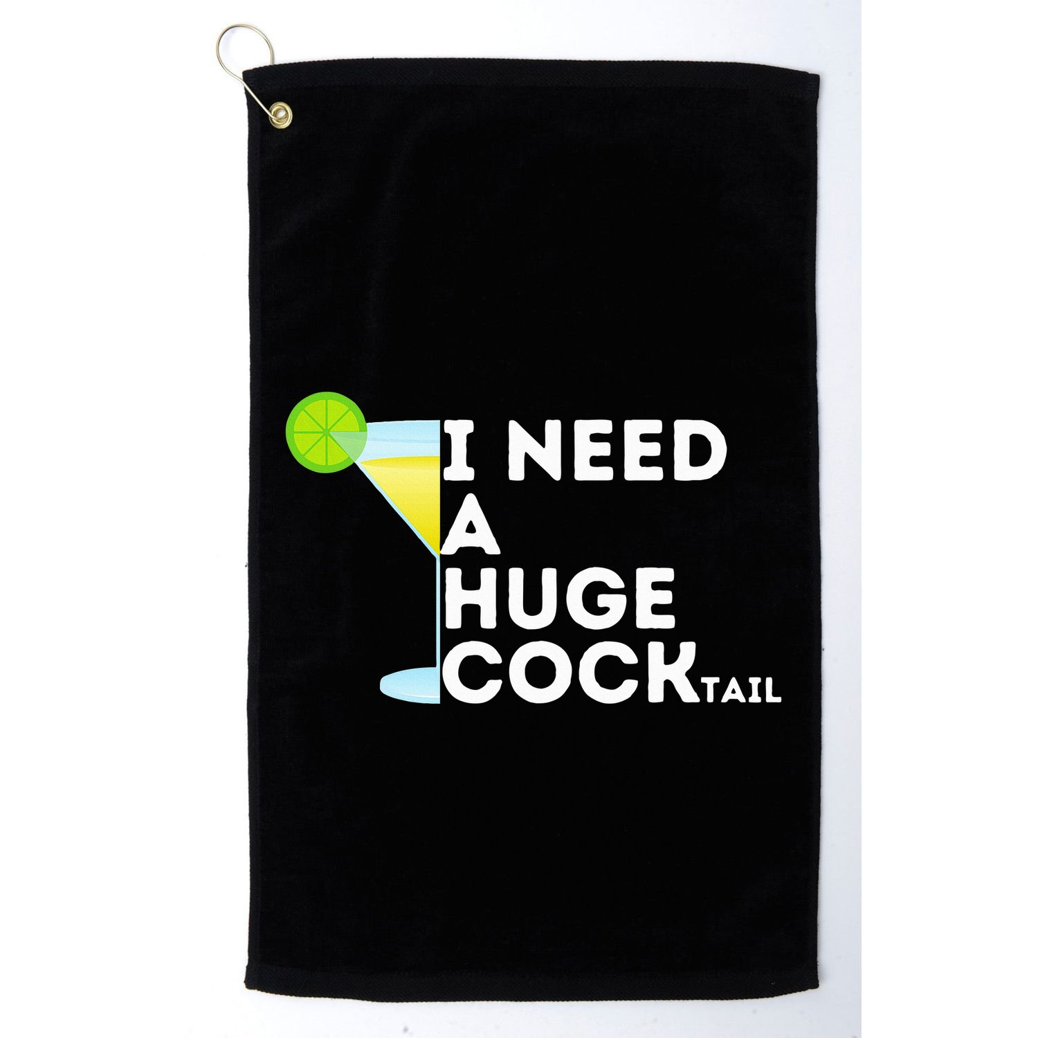 Cocktail Gag Gifts For Women I Need A Huge Cocktail Golf Towel
