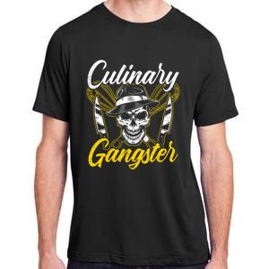 Culinary Gangster Gift Aspiring Chefs Chef Life Great Gift Adult ChromaSoft Performance T-Shirt