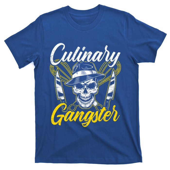 Culinary Gangster Gift Aspiring Chefs Chef Life Great Gift T-Shirt