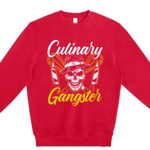 Culinary Gangster Gift Aspiring Chefs Chef Life Great Gift Premium Crewneck Sweatshirt