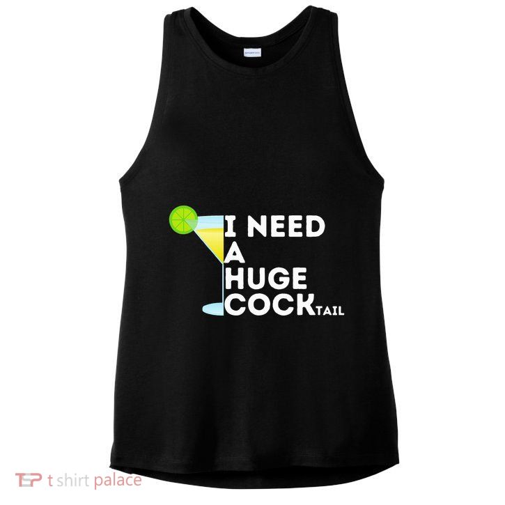 Cocktail Gag Gifts For Women I Need A Huge Cocktail Ladies PosiCharge Tri-Blend Wicking Tank