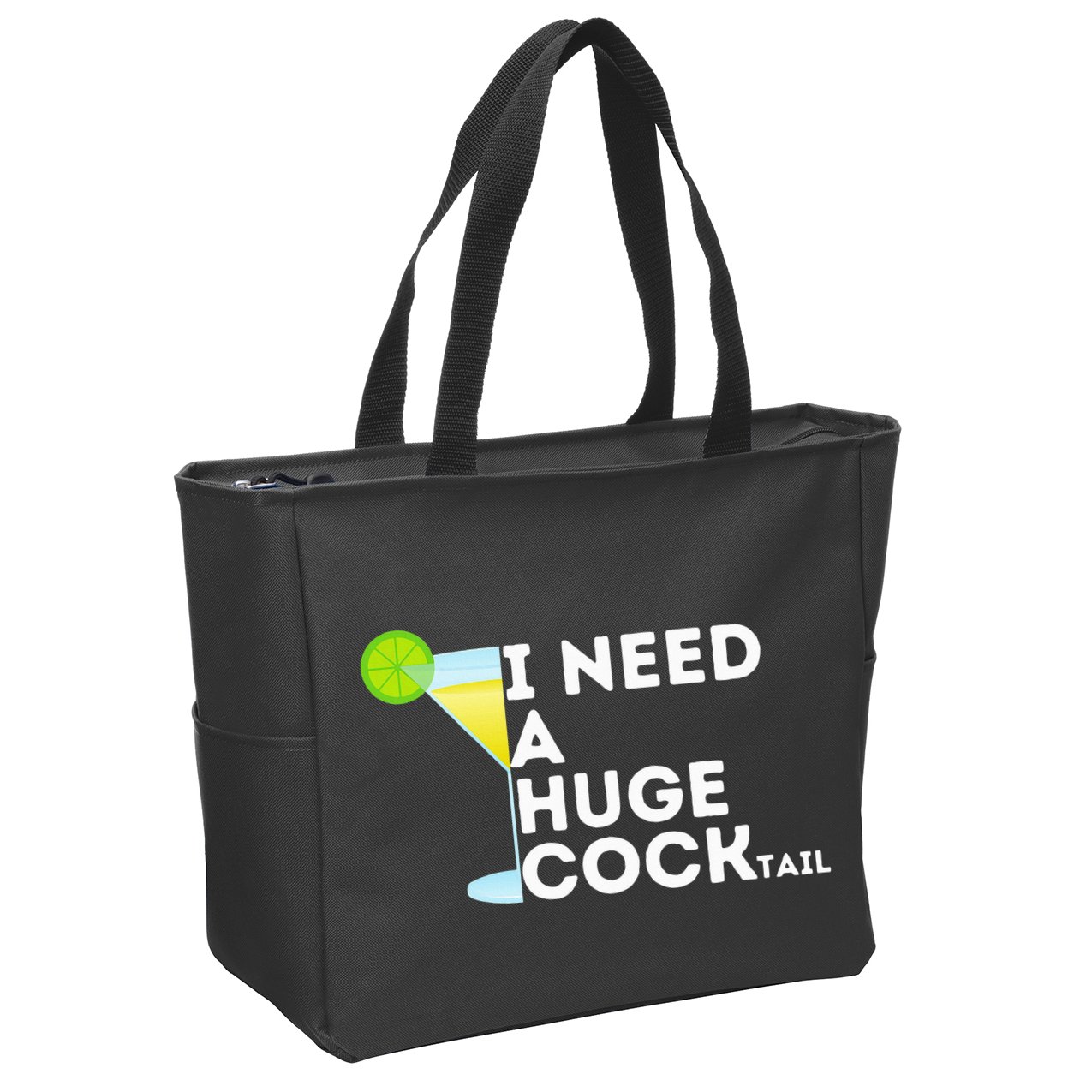 Cocktail Gag Gifts For Women I Need A Huge Cocktail Zip Tote Bag