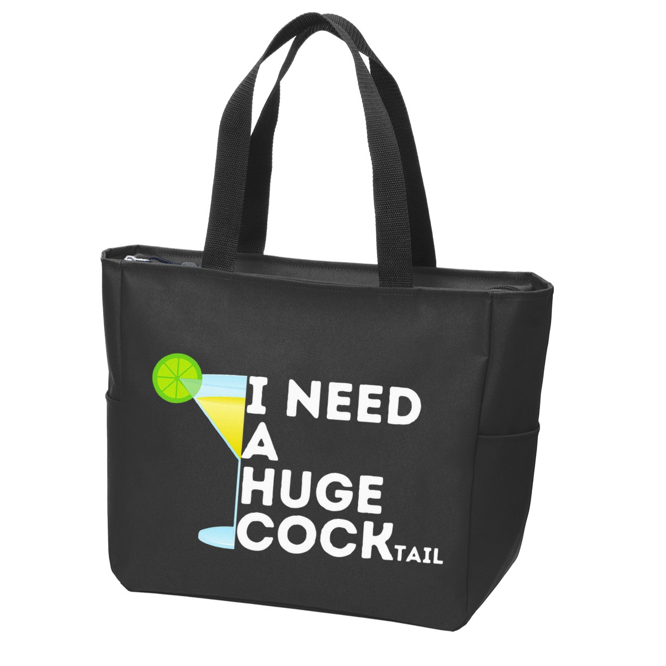 Cocktail Gag Gifts For Women I Need A Huge Cocktail Zip Tote Bag
