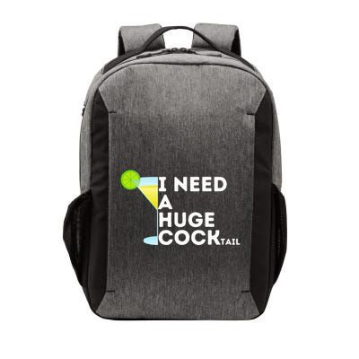 Cocktail Gag Gifts For Women I Need A Huge Cocktail Vector Backpack