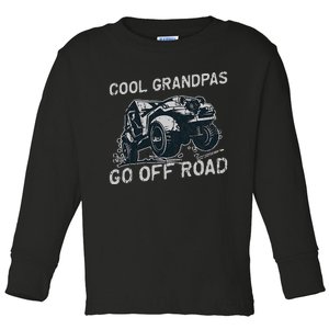 Cool Grandpas Go Off Road Offroading Toddler Long Sleeve Shirt