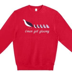 CMon Get Gloomy Premium Crewneck Sweatshirt