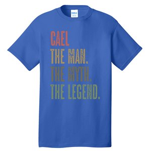 Cael Great Gift The The Myth The Legend Funny Great Gift Name Gift Tall T-Shirt