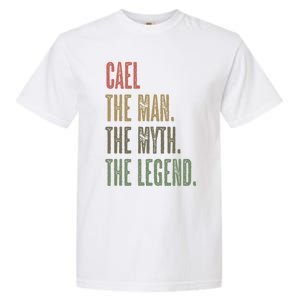 Cael Great Gift The The Myth The Legend Funny Great Gift Name Gift Garment-Dyed Heavyweight T-Shirt