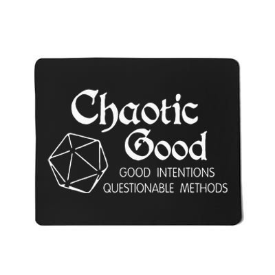 Chaotic Good Good Intentions Questionable Methods Mousepad