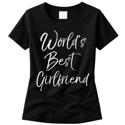 Cute Girlfriend Gift Fromfriend World's Best Girlfriend Womens T-Shirt