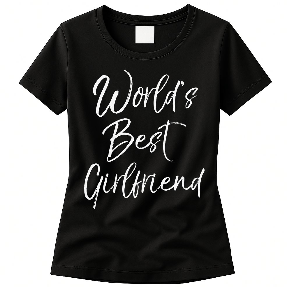 Cute Girlfriend Gift Fromfriend World's Best Girlfriend Womens T-Shirt