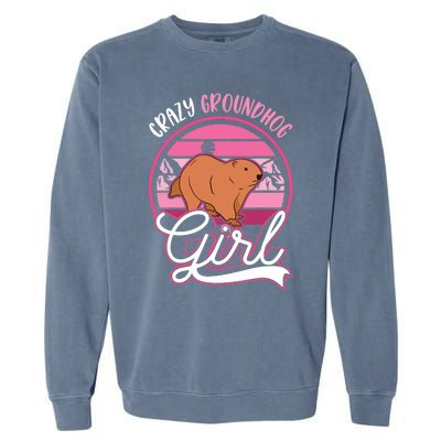 Crazy Groundhog Girl Marmot Girl Woodchuck Garment-Dyed Sweatshirt