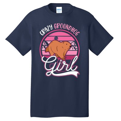 Crazy Groundhog Girl Marmot Girl Woodchuck Tall T-Shirt