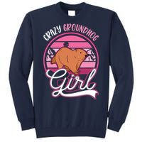 Crazy Groundhog Girl Marmot Girl Woodchuck Tall Sweatshirt