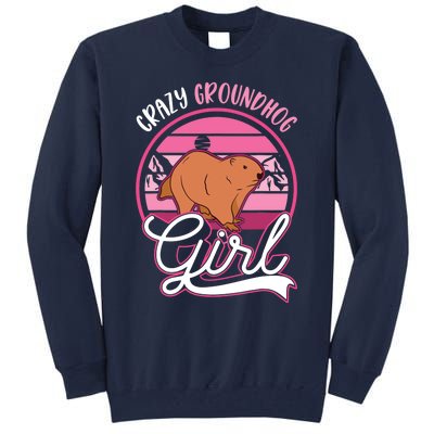 Crazy Groundhog Girl Marmot Girl Woodchuck Tall Sweatshirt