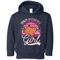 Crazy Groundhog Girl Marmot Girl Woodchuck Toddler Hoodie