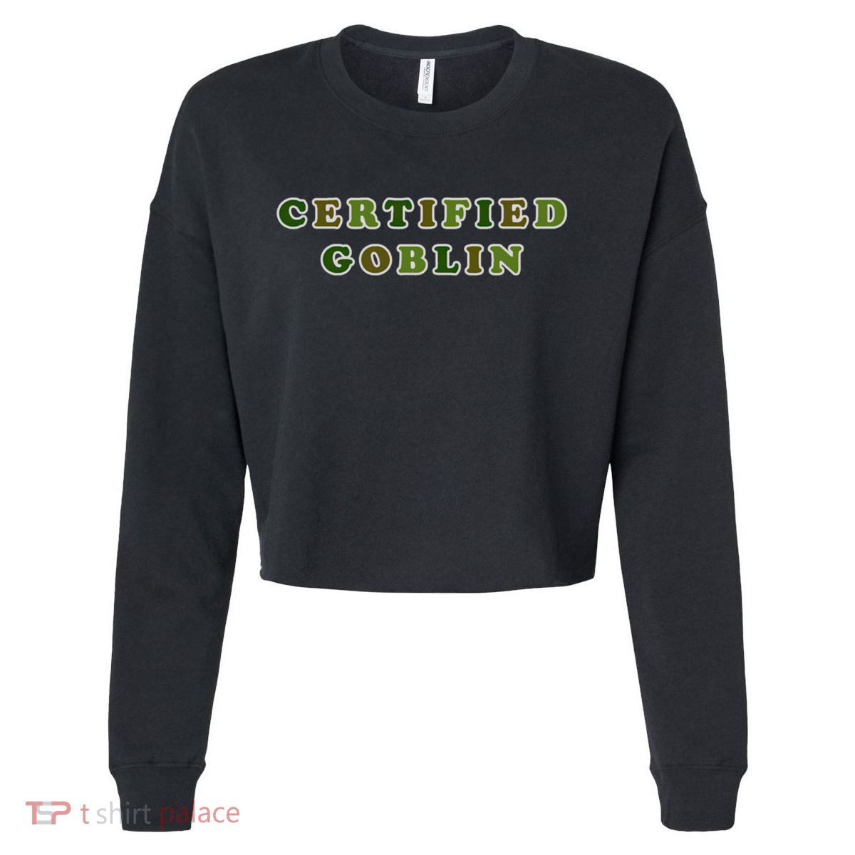 Certified Goblin Goblincore Clothes Aesthetic Cottagecore Gift Cropped Pullover Crew