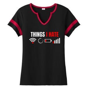 Computer Geek Gift Things I Hate Hilarious Gamer Present Ladies Halftime Notch Neck Tee