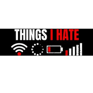 Computer Geek Gift Things I Hate Hilarious Gamer Present Bumper Sticker