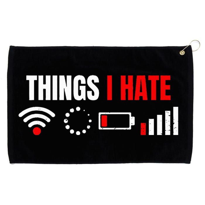 Computer Geek Gift Things I Hate Hilarious Gamer Present Grommeted Golf Towel