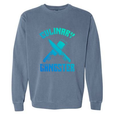 Culinary Gangster Gourmet Kitchen Chef Gift Garment-Dyed Sweatshirt