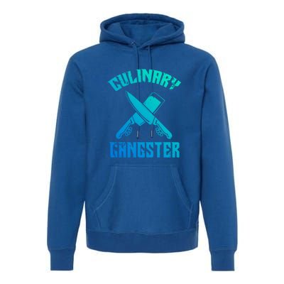 Culinary Gangster Gourmet Kitchen Chef Gift Premium Hoodie