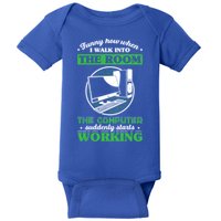 Computer Geek Gift: Tech Support I Computer Starts Working Gift Baby Bodysuit