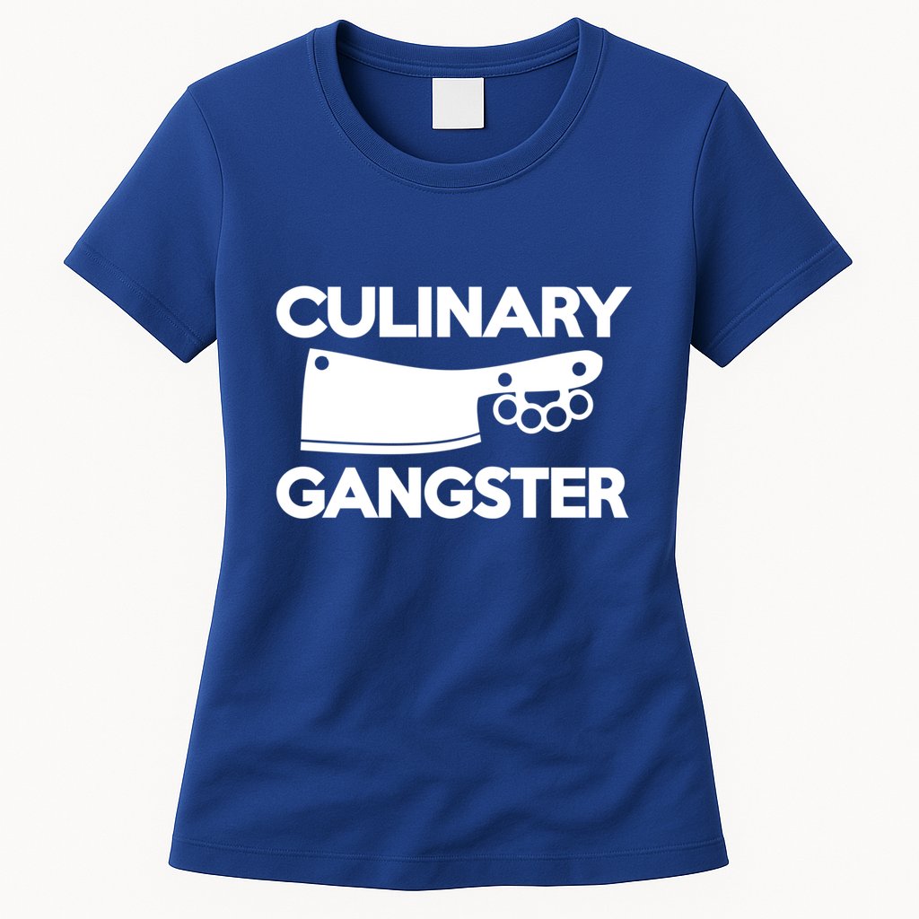 Culinary Gangster Gift Womens T-Shirt