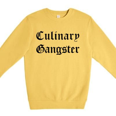 Culinary Gangster Gift Premium Crewneck Sweatshirt