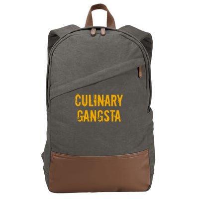 Culinary Gangsta Gift Chef Culinary Gangster Cute Gift Cotton Canvas Backpack