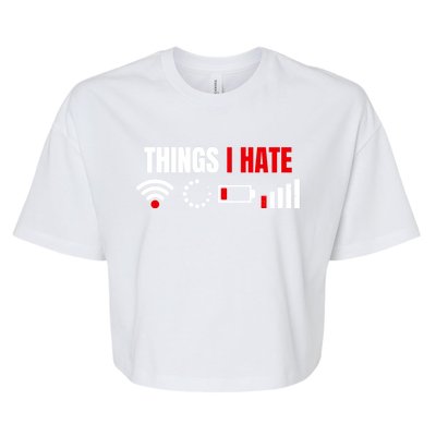 Computer Geek Gift: Things I Hate Hilarious Gamer Present Funny Gift Bella+Canvas Jersey Crop Tee