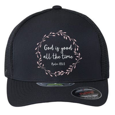 Christian Gift God Is Good All The Time Great Gift Flexfit Unipanel Trucker Cap