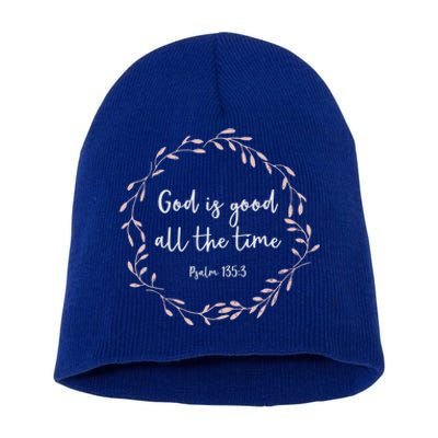 Christian Gift God Is Good All The Time Great Gift Short Acrylic Beanie