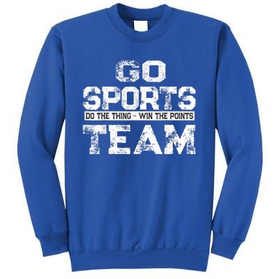 Cool Gift Go Sports Do The Thing Win The Points Team Gift Sweatshirt