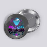 Cute Girl Gone Cruising Girl Trip Button