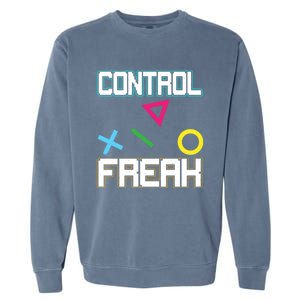 Control Game Gamer Freak Gaming Gift Garment-Dyed Sweatshirt