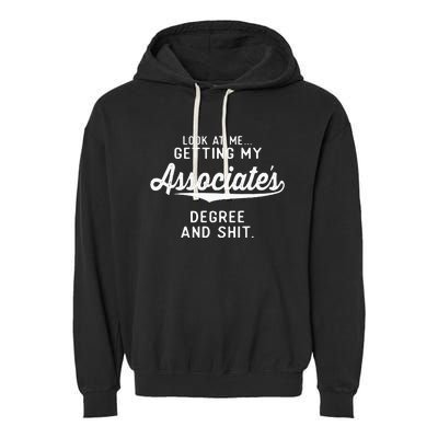 College Graduation Gifts Him Her Getting Associates Degree Garment-Dyed Fleece Hoodie