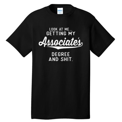 College Graduation Gifts Him Her Getting Associates Degree Tall T-Shirt