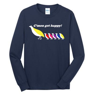 CMon Get Happy! Tall Long Sleeve T-Shirt