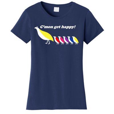 CMon Get Happy! Women's T-Shirt