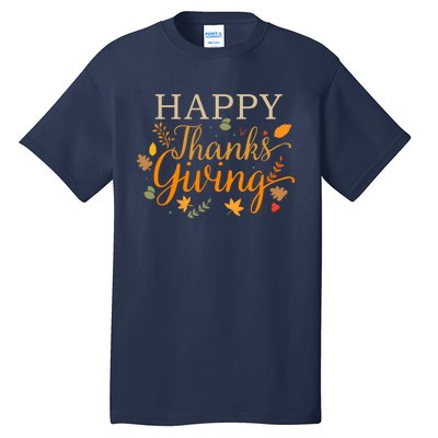 Cute Gift Happy Thanksgiving Autumn Fall Leaves For Holiday Season Tall T-Shirt