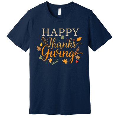 Cute Gift Happy Thanksgiving Autumn Fall Leaves For Holiday Season Premium T-Shirt