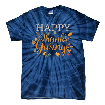 Cute Gift Happy Thanksgiving Autumn Fall Leaves For Holiday Season Tie-Dye T-Shirt