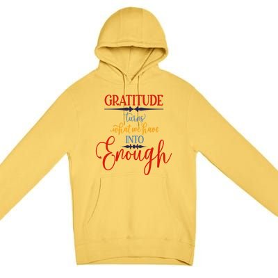 Cool Gratitude Holiday Gobble Thanksgiving Quote Gift Ideas Great Gift Premium Pullover Hoodie