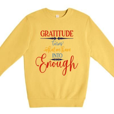 Cool Gratitude Holiday Gobble Thanksgiving Quote Gift Ideas Great Gift Premium Crewneck Sweatshirt